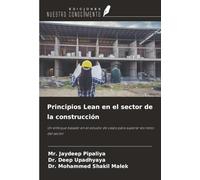 Principios Lean en el sector de la construcción: Un enfoque basado en el estudio de casos para superar los retos del sector