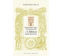Principios Para Estudiantes de Cabala Principiantes (Cábala y judaísmo)