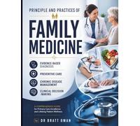 Principle and Practices of Family Medicine: Evidence-Based Diagnosis, Preventive Care, Chronic Disease Management, and Clinical Decision -Making