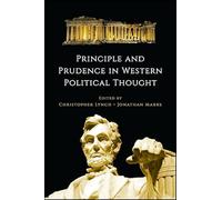 Principle and Prudence in Western Political Thought (SUNY series in the Thought and Legacy of Leo Strauss)