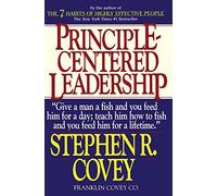 Principle-Centered Leadership: Strategies for Pers Personal & Professional Effectiveness