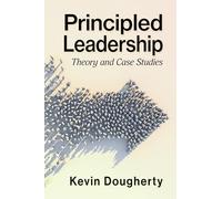 Principled Leadership: Theory and Case Studies