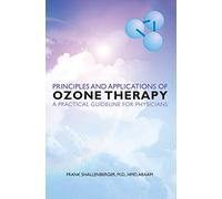 Principles and Applications of ozone therapy - a practical guideline for physicians