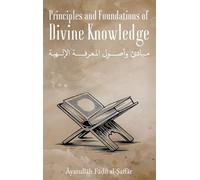 Principles and Foundations of Divine Knowledge
