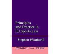 Principles and Practice in EU Sports Law (Oxford European Union Law Library)