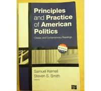 Principles and Practice of American Politics: Classic and Contemporary Readings
