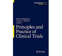 Principles and Practice of Clinical Trials