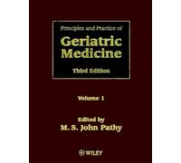 Principles and Practice of Geriatric Medicine