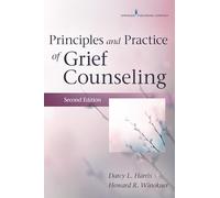 Principles and Practice of Grief Counseling