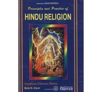Principles and Practice of Hindu Religion: Sanatana Dharma Sastra