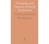 Principles and Practice of Lentil Production