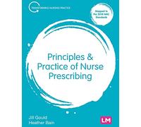 Principles and Practice of Nurse Prescribing (Transforming Nursing Practice Series)