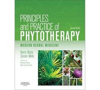 Principles and Practice of Phytotherapy Modern Herbal Medicine Bone Mills 2e