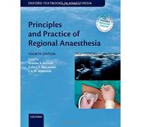 Principles and Practice of Regional Anaesthesia (Oxford Textbooks in Anaesthesia)