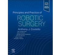 Principles and Practice of Robotic Surgery