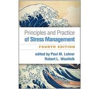 Principles and Practice of Stress Management, Fourth Edition