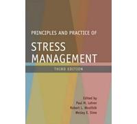 Principles and Practice of Stress Management: Third Edition