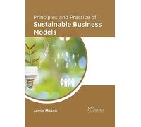 Principles and Practice of Sustainable Business Models