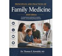 PRINCIPLES AND PRACTICES OF Family Medicine 2026 Edition: A comprehensive textbook for students, residents, and practising family physicians