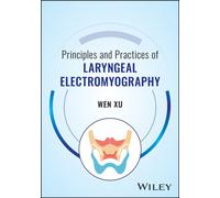 Principles and Practices of Laryngeal Electromyography