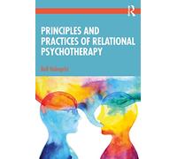 Principles and Practices of Relational Psychotherapy – Routledge