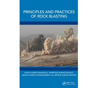 Principles and Practices of Rock Blasting
