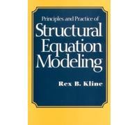 Principles And Practices Of Structural Equation Modelling (Methodology in the Social Sciences)