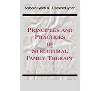 Principles and Practices of Structural Family Therapy