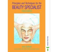 Principles and Techniques for the Beauty Specialist