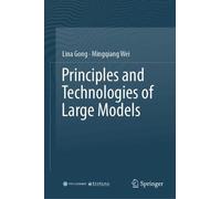 Principles and Technologies of Large Models