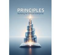 PRINCIPLES Building An Ethical Enterprise