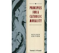 Principles for a Catholic Morality: Revised Edition (Revised)