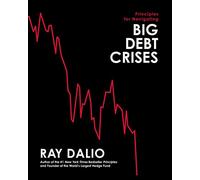 Principles for Navigating Big Debt Crises