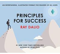 Principles for Success – An entertaining, illustrated format for readers of all ages