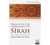Principles for Understanding the Sirah