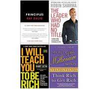 Principles Life and Work [Hardcover], The Leader Who Had No Title, I Will Teach You To Be Rich, Secrets of the Millionaire Mind 4 Books Collection Set