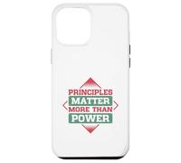 Principles Matter More Than Power Case for iPhone 12 Pro Max