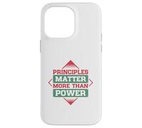 Principles Matter More Than Power Case for iPhone 14 Pro Max