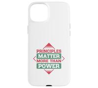 Principles Matter More Than Power Case for iPhone 15 Plus