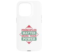 Principles Matter More Than Power Case for iPhone 15 Pro