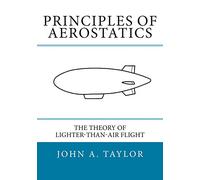 Principles of Aerostatics: The Theory of Lighter-Than-Air Flight