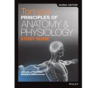 Principles of Anatomy and Physiology Study Guide, Global Edition