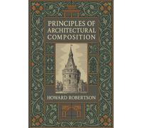 Principles of Architectural Composition