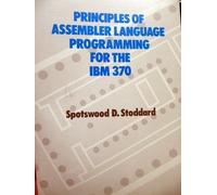 Principles of Assembler Language Programming for the I. B. M. 370
