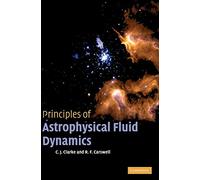 Principles of Astrophysical Fluid Dynamics – Cambridge University Press