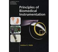 Principles of Biomedical Instrumentation (Cambridge Texts in Biomedical Engineering)