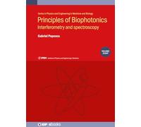 Principles of Biophotonics, Volume 8: Interferometry and spectroscopy (IOP ebooks)