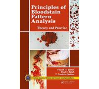 Principles of Bloodstain Pattern Analysis: Theory and P - James, Stuart H. - Paperback / sof -31/03/2021