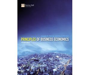 Principles of Business Economics 2nd (second) Edition by Nellis, Prof Joseph G., Parker, David published by Financial Times/ Prentice Hall (2006)