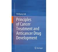 Principles of Cancer Treatment and Anticancer Drug Development